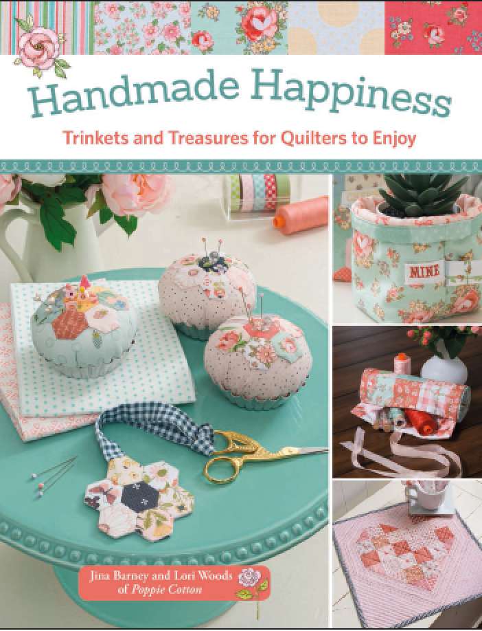 B1574, Handmade Happiness, Trinkets and Treasures for Quilters to Enjoy, By Poppie Cotton